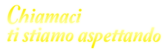 Chiama ti siamo aspettando